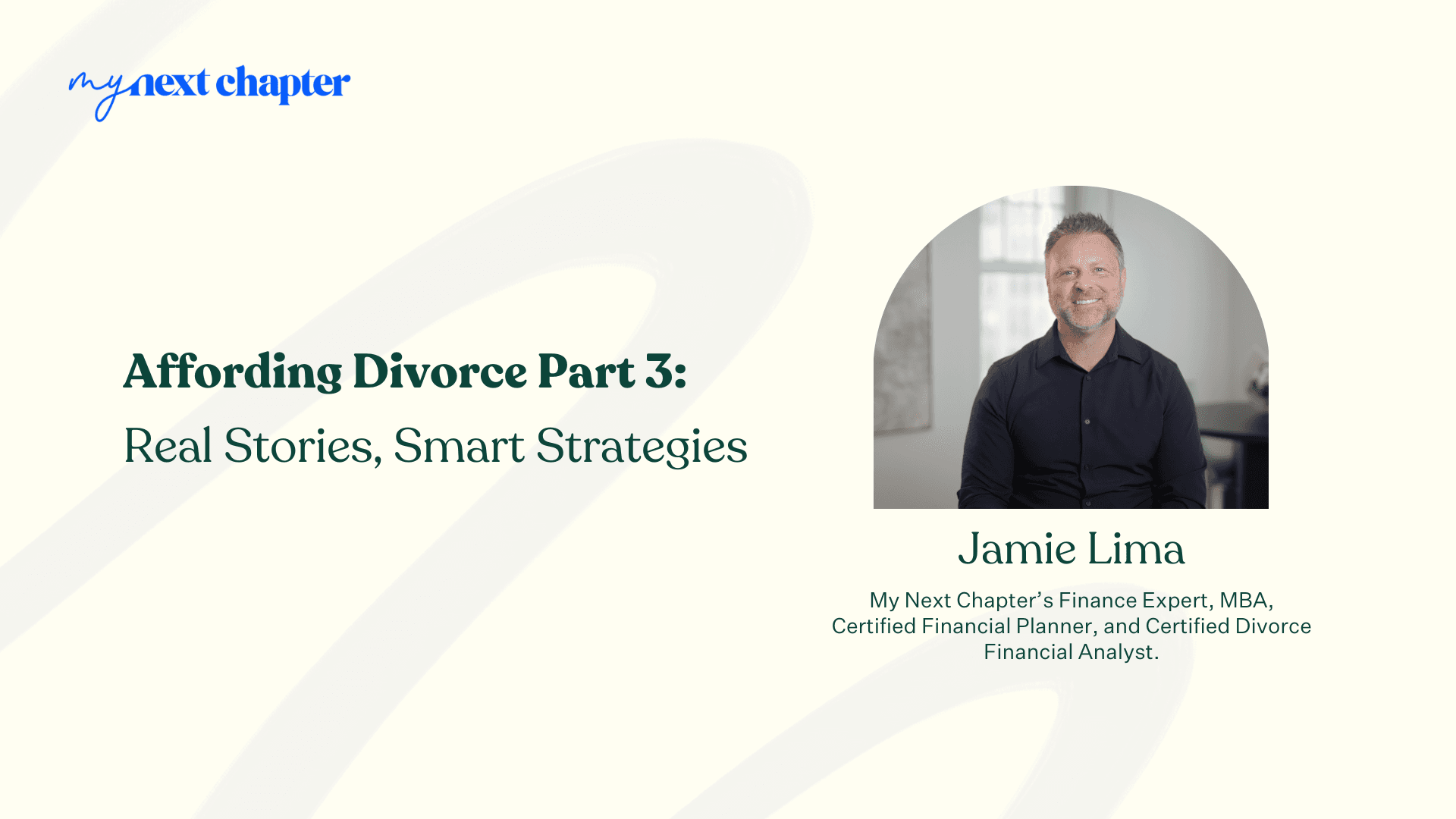 Your Finances: Real Stories, Smart Strategies for Affording Divorce