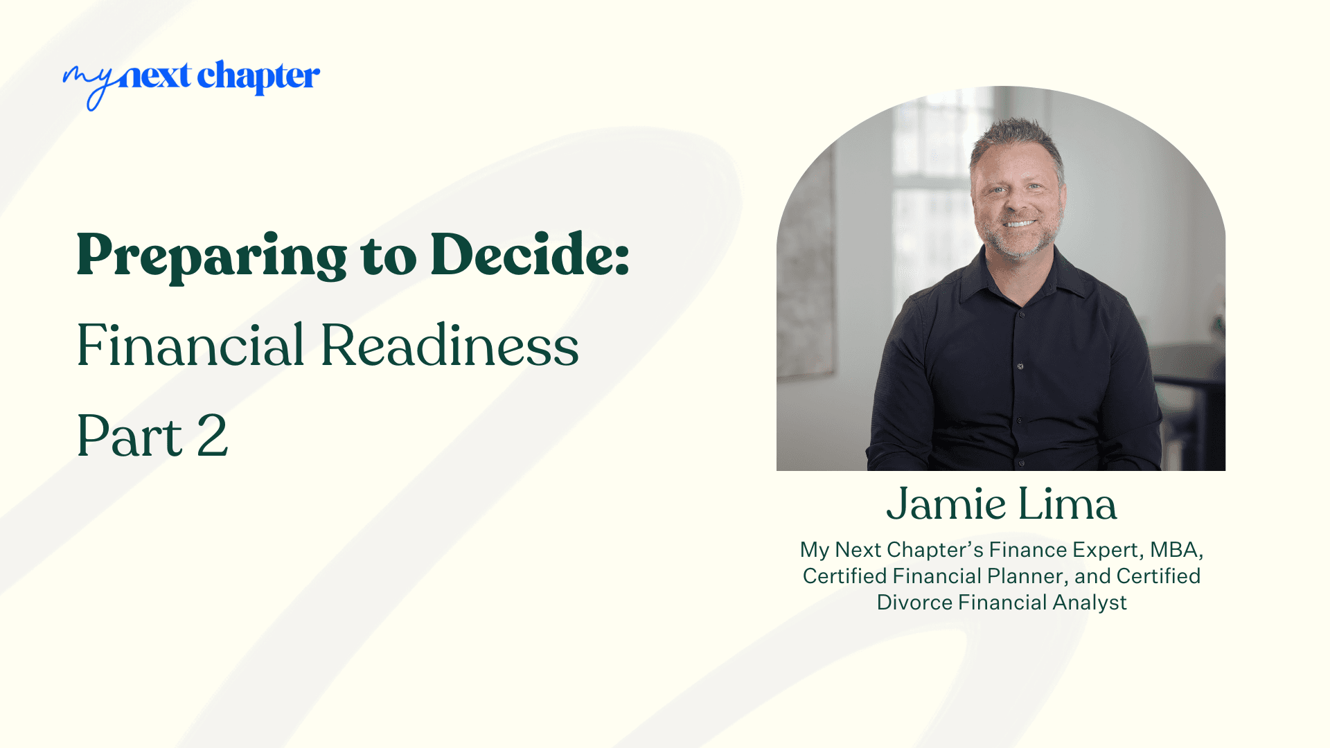 Preparing to Decide: Financial Readiness Part 2