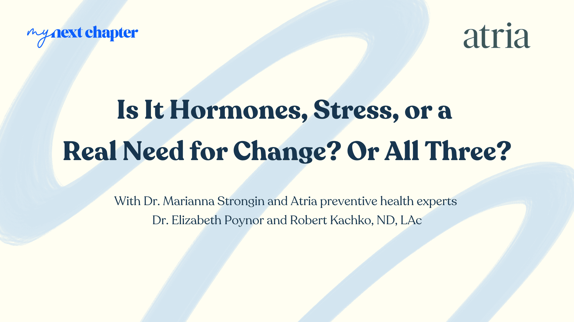 Is It Hormones, Stress, or a Real Need for Change? Or All Three?