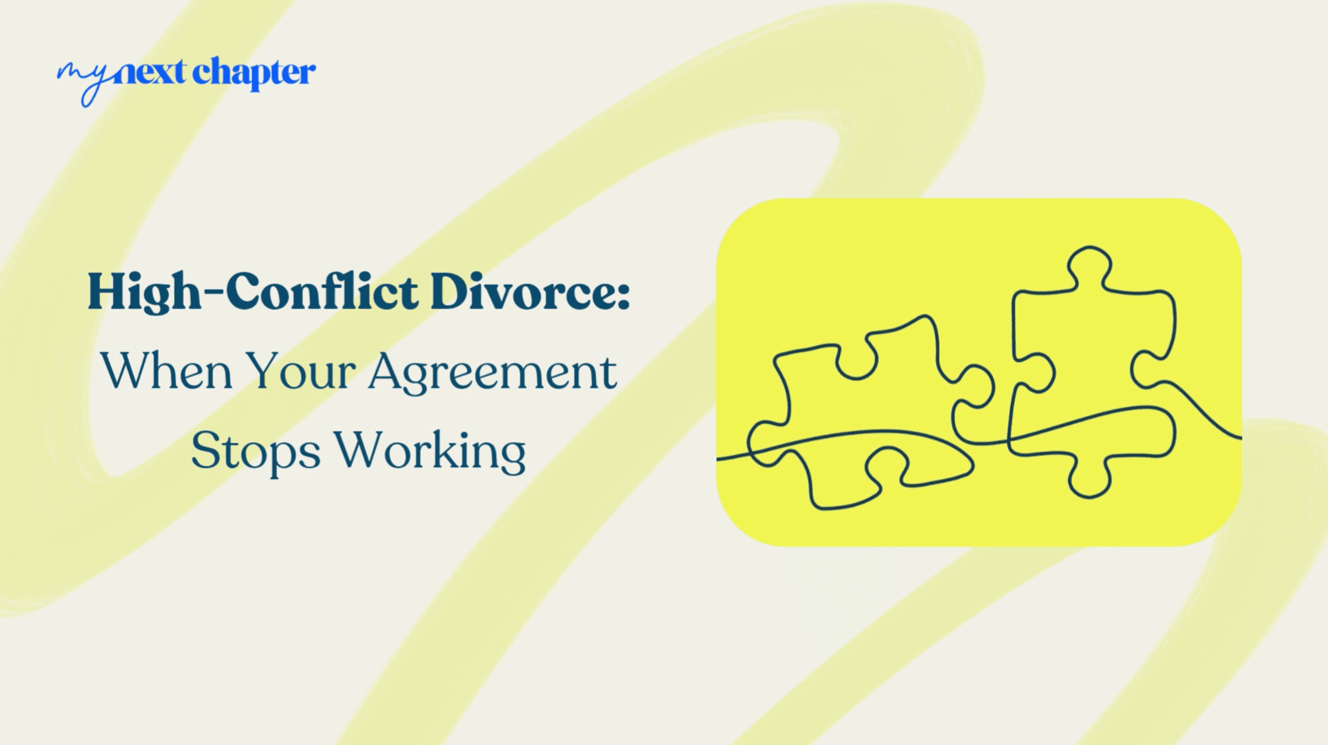 High-Conflict Divorce: When Your Agreement Stops Working