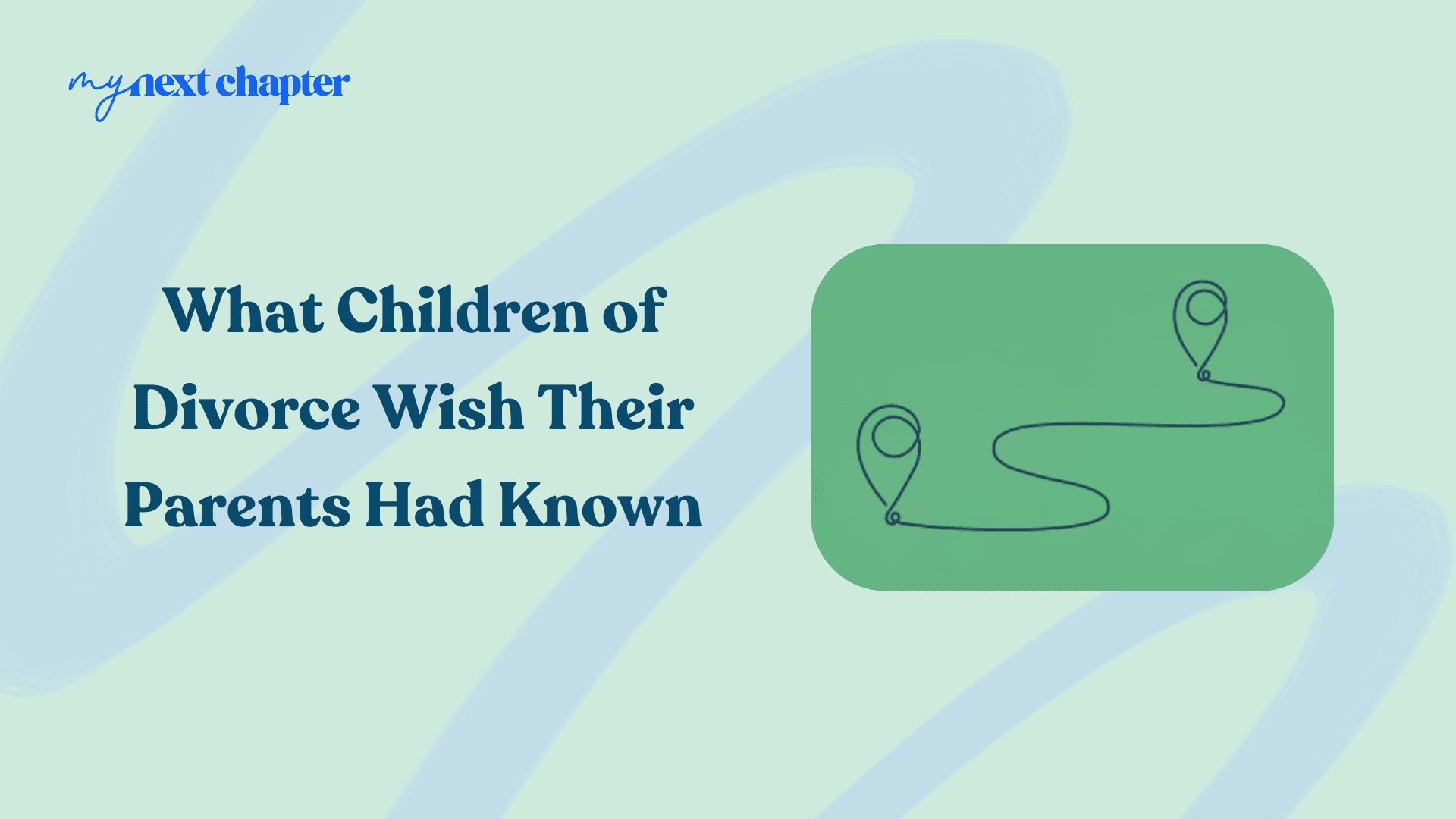What Children of Divorce Wish Their Parents Had Known